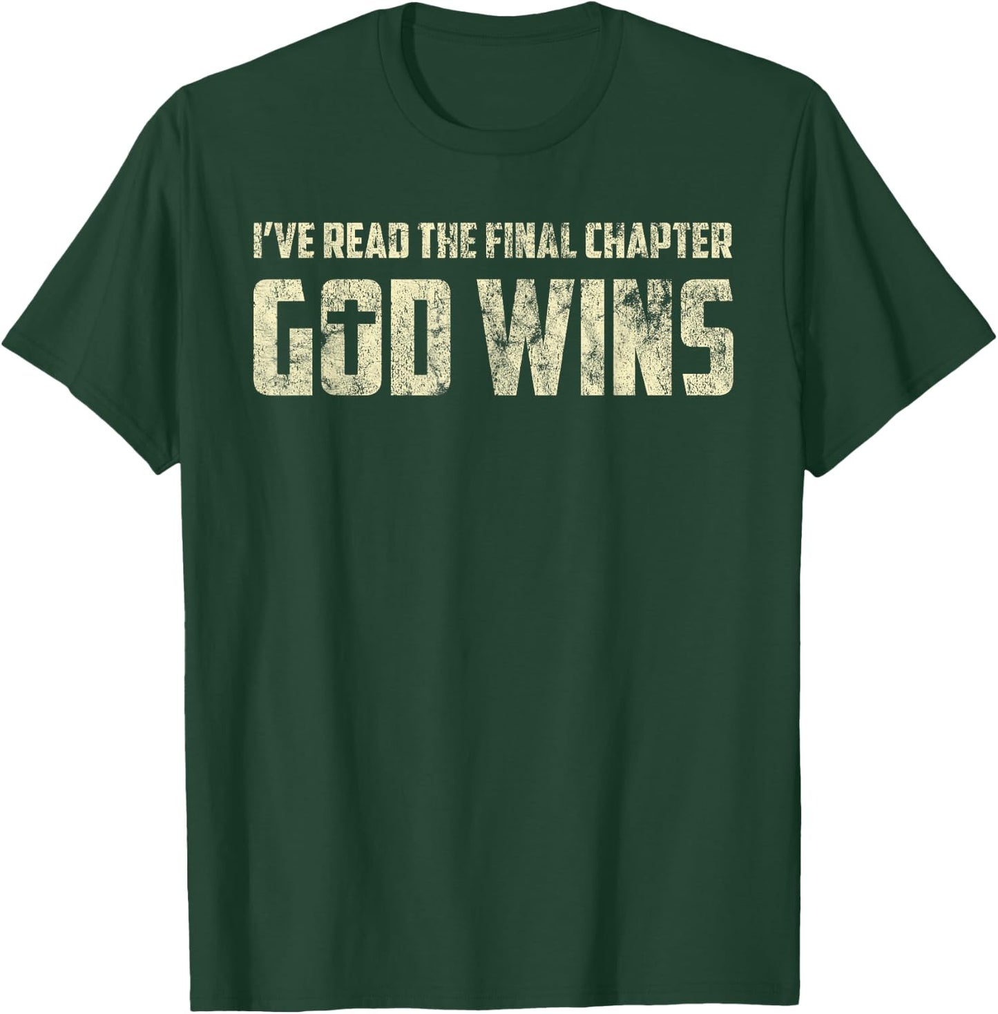 I've Read The Final Chapter God Wins Distressed T-Shirt - T-Shirt | Forest