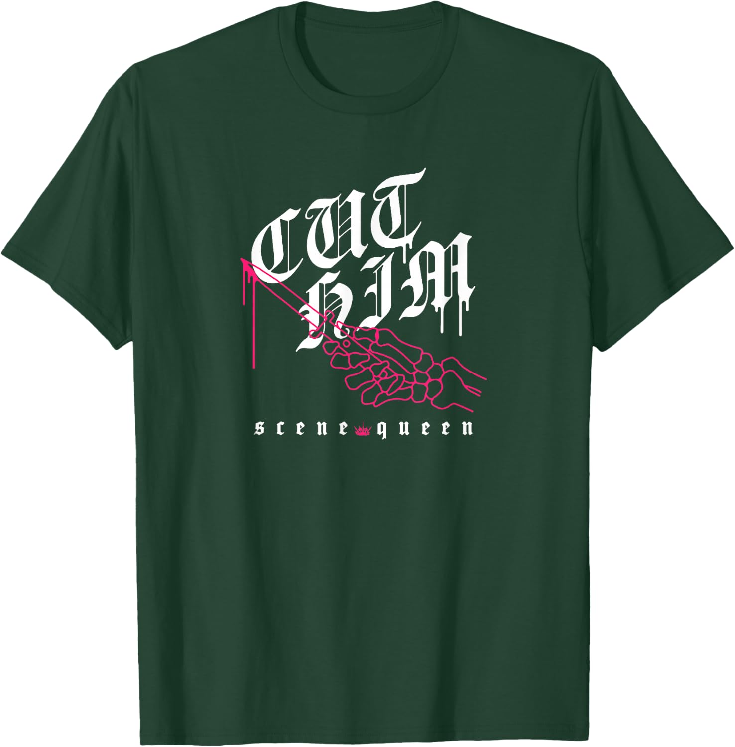 Scene Queen Cut Him T-Shirt - T-Shirt | Forest