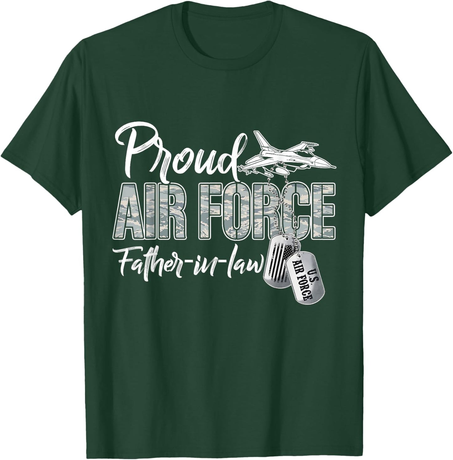 Proud Air Force Father-In-Law Air Force Graduation USAF T-Shirt - T-Shirt | Forest