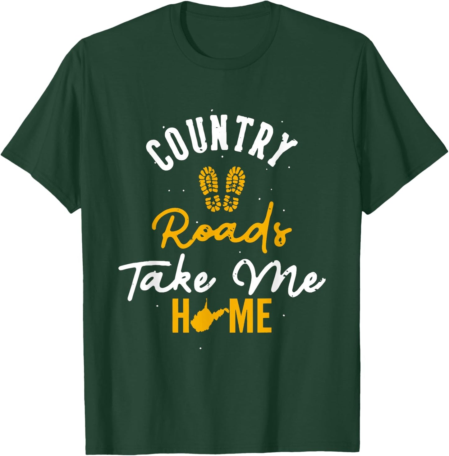 Country Roads Take Me Home Footprint West Virginia Map T-Shirt - T-Shirt | Forest