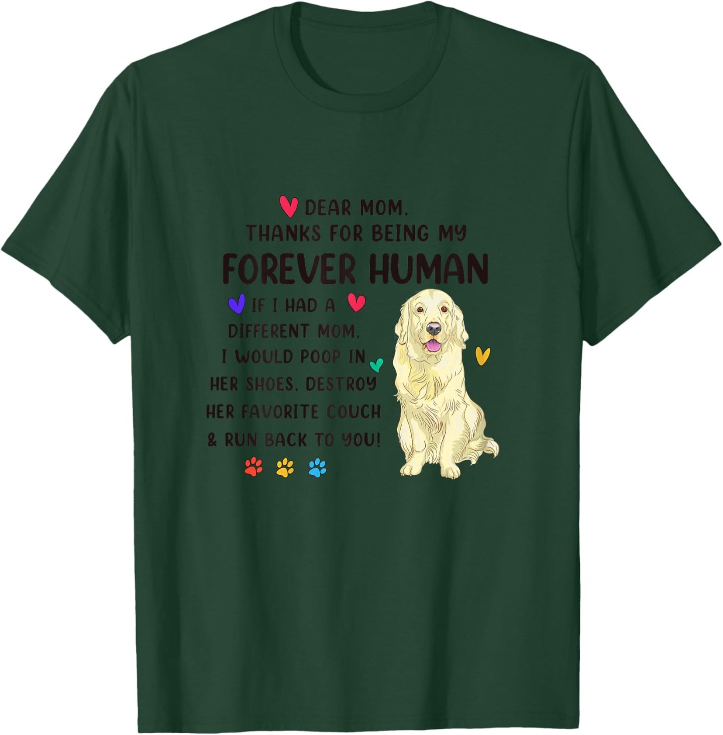 Dog Mom Forever Human Cream Golden Retriever Mothers Day T-Shirt - T-Shirt | Forest