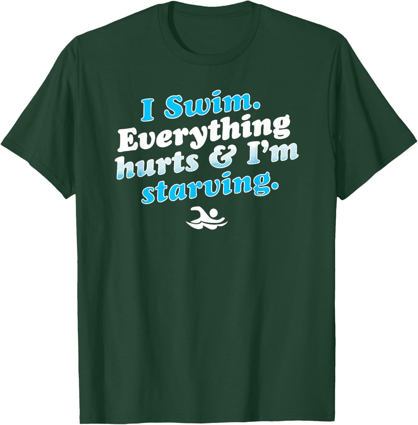 I Swim Funny Swimmer Quote T-Shirt - T-Shirt | Forest