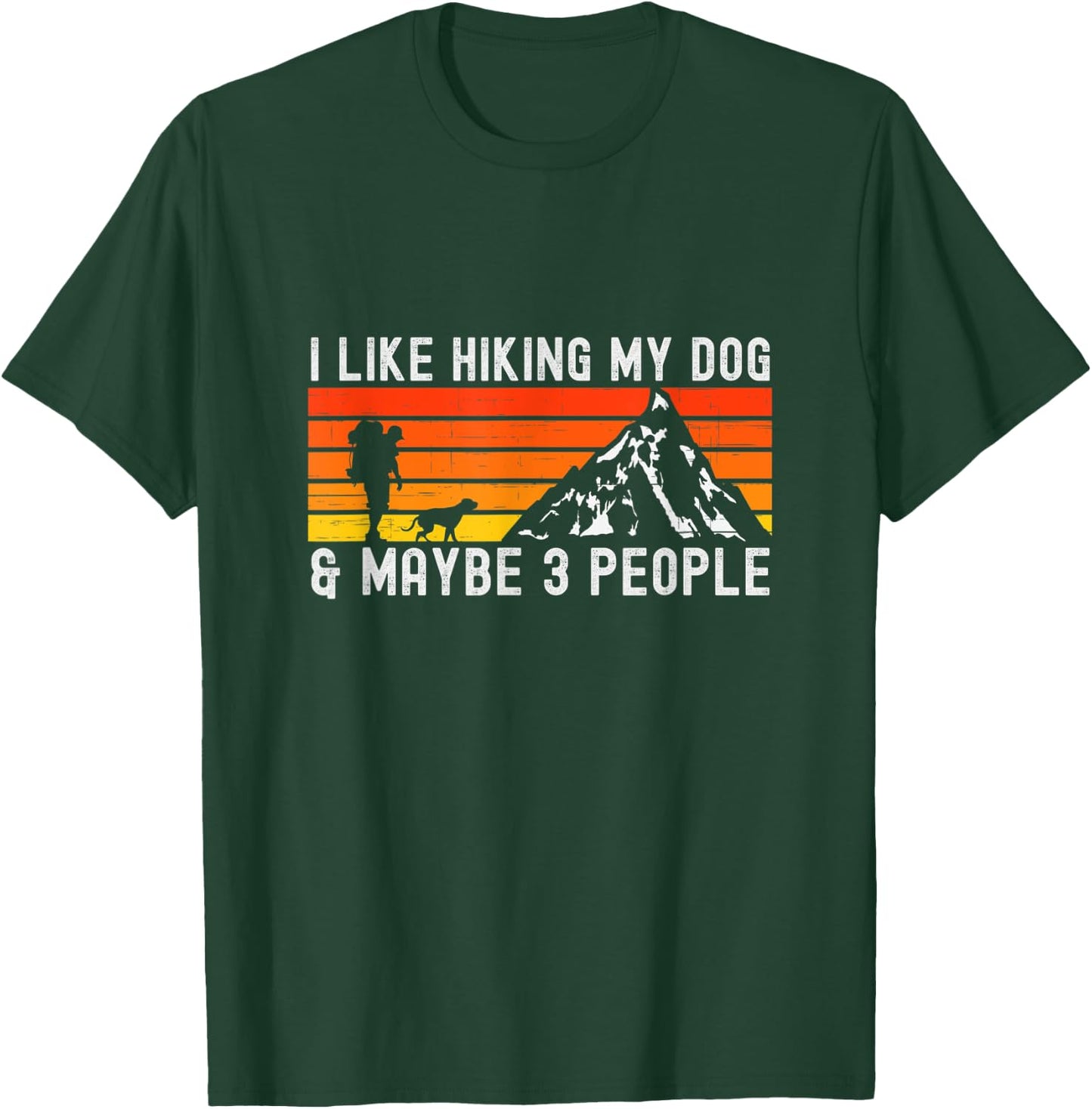 Vintage I Like Hiking My Dog & Maybe 3 People Hiking Lover T-Shirt - T-Shirt | Forest