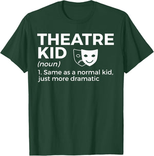Theatre Kid Definition Actor T-Shirt - T-Shirt | Forest