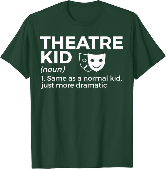 Theatre Kid Definition Actor T-Shirt - T-Shirt | Forest