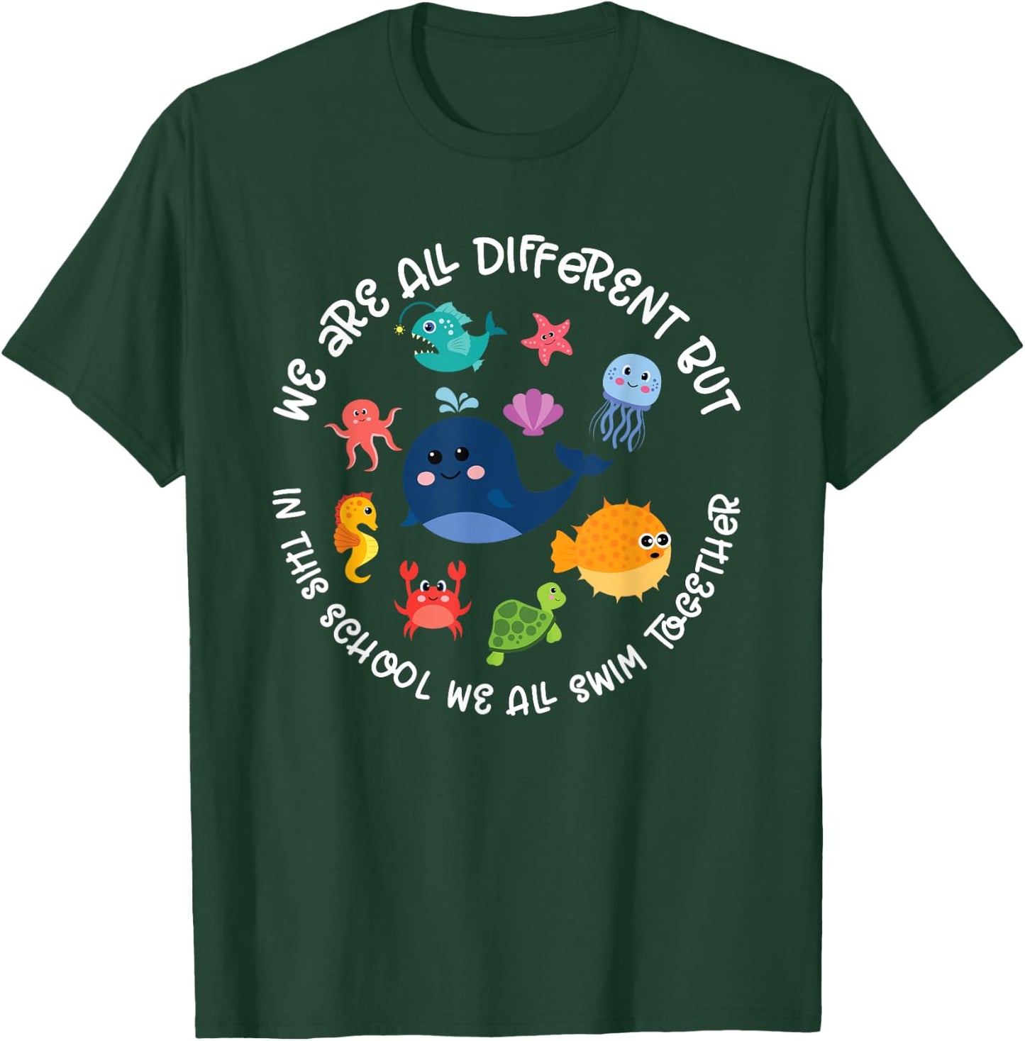 Different But In This School We All Swim Together T-Shirt - T-Shirt | Forest
