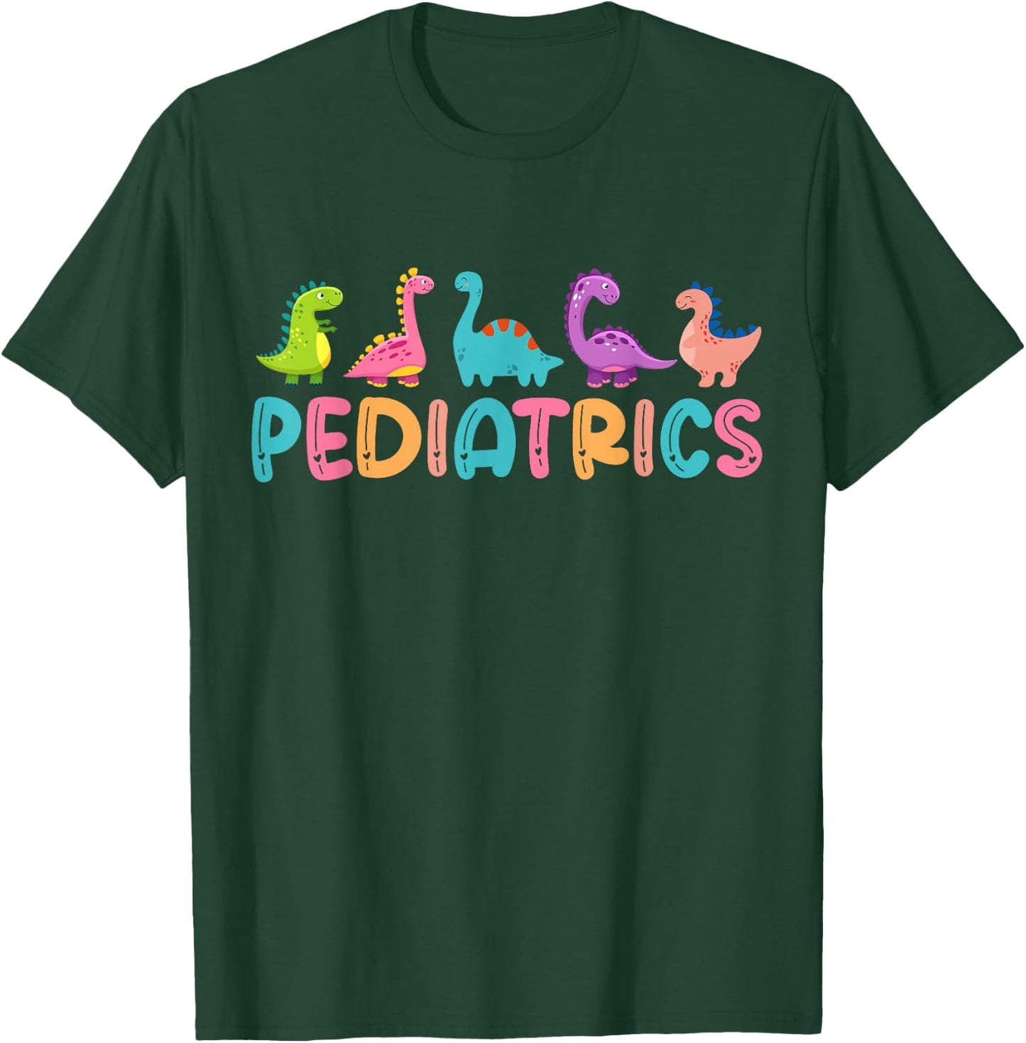 Pediatrics Dinosaurs Peds Nurse Crew Appreciation Pediatric T-Shirt - T-Shirt | Forest
