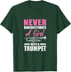 Never Underestimate A Girl With A Trumpet T-Shirt - T-Shirt | Forest