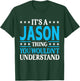 Jason Thing Wouldn't Understand T-Shirt - T-Shirt | Forest
