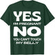 Yes I'm Pregnant Don't Touch My Belly Maternity Pregnancy T-Shirt - T-Shirt | Forest