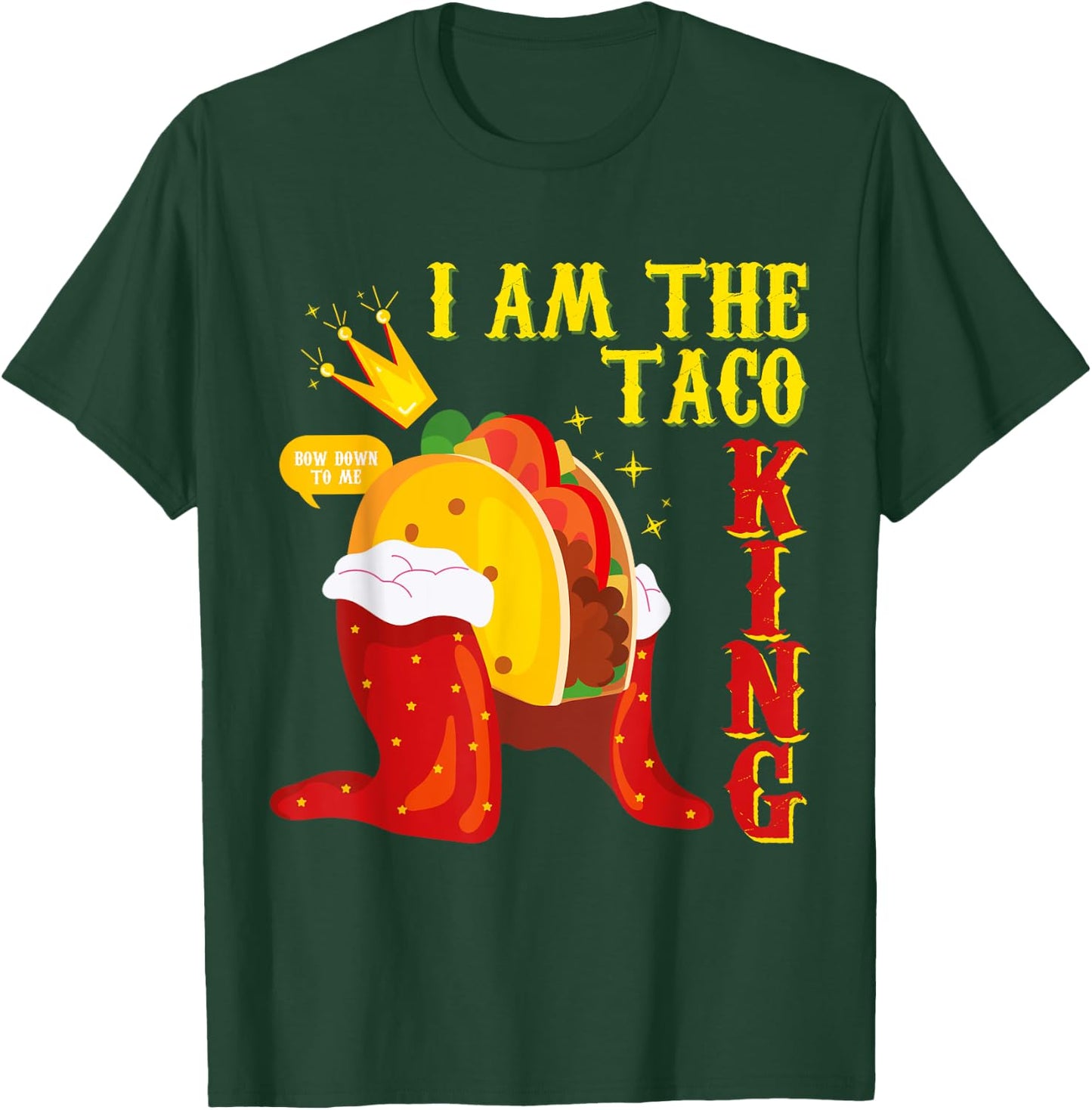 Funny Cinco De Mayo I Am the Taco King T-Shirt - T-Shirt | Forest
