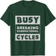 Breaking Generational Cycles Prevent Break Cycles T-Shirt - T-Shirt | Forest