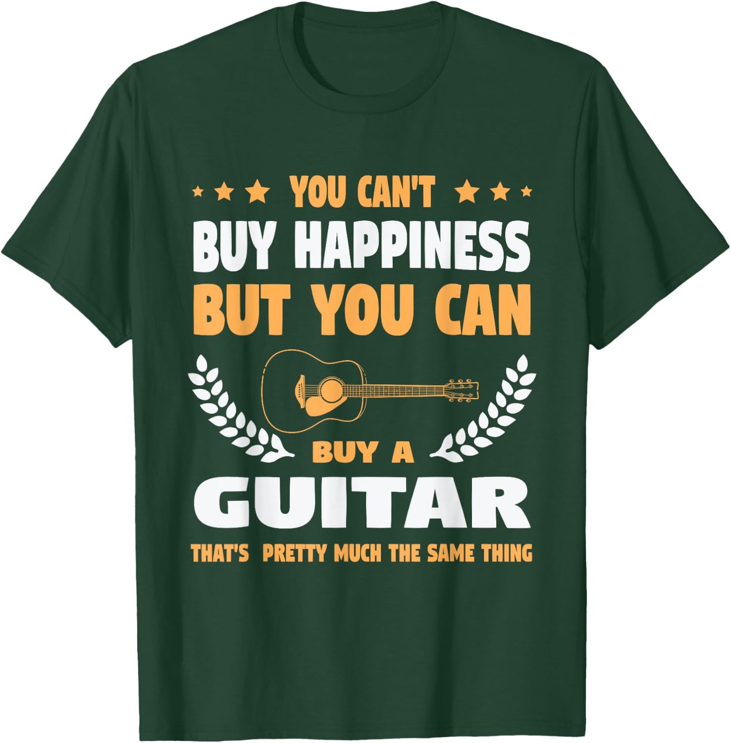You Can't Buy Happiness but You Can Buy a Guitar Guitars T-Shirt - T-Shirt | Forest