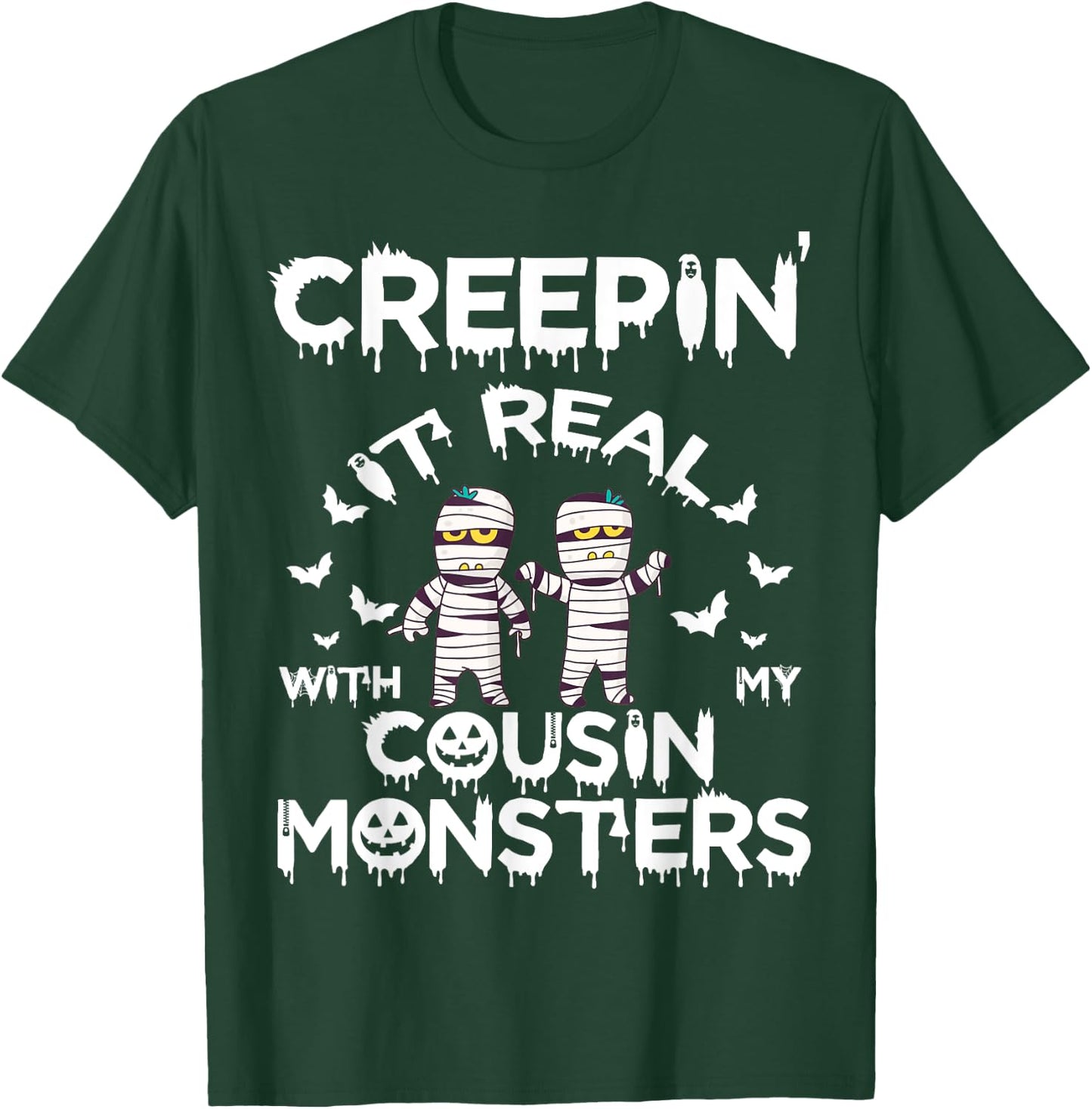 Creepin It Real Cousin Monster Funny Halloween Costume T-Shirt - T-Shirt | Forest