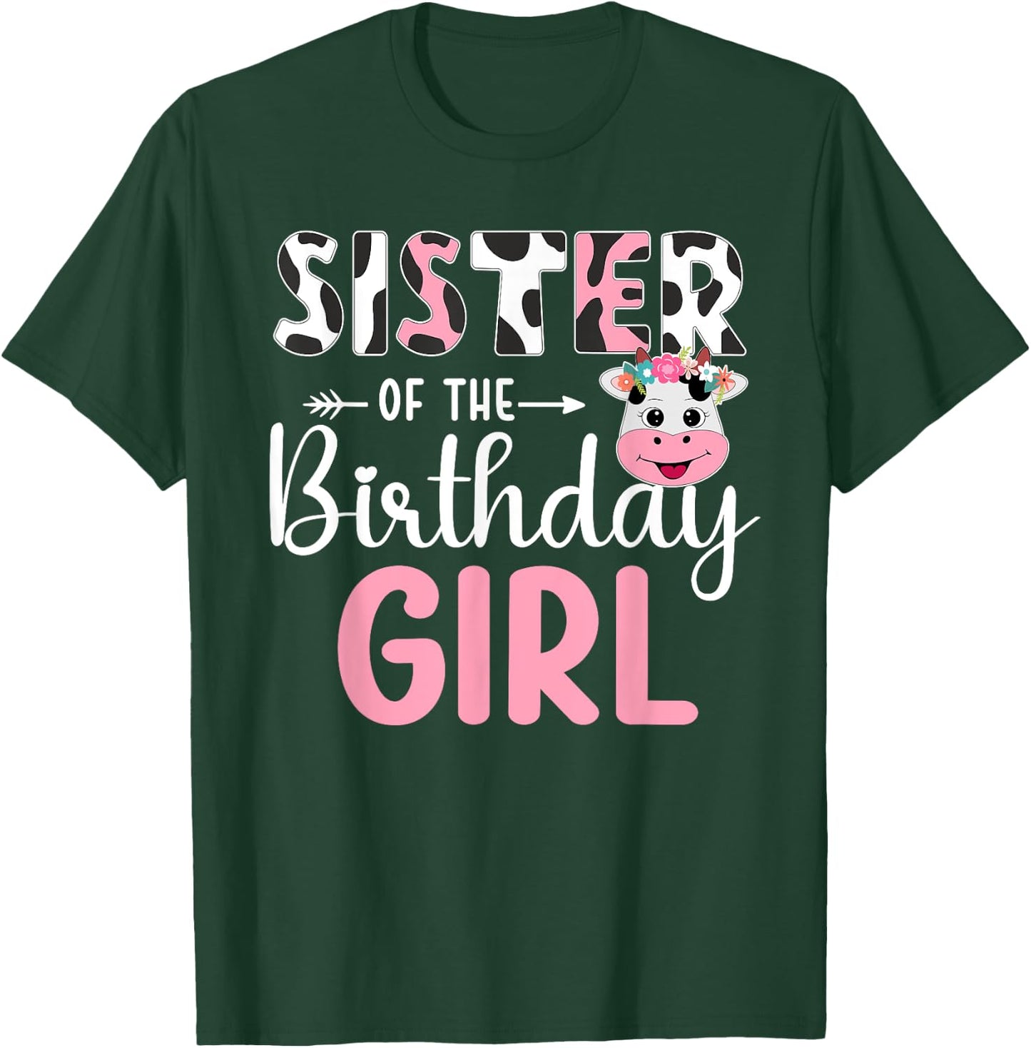 Sister Of The Birthday Girl Farm Cow 1 St Birthday Girl T-Shirt - T-Shirt | Forest