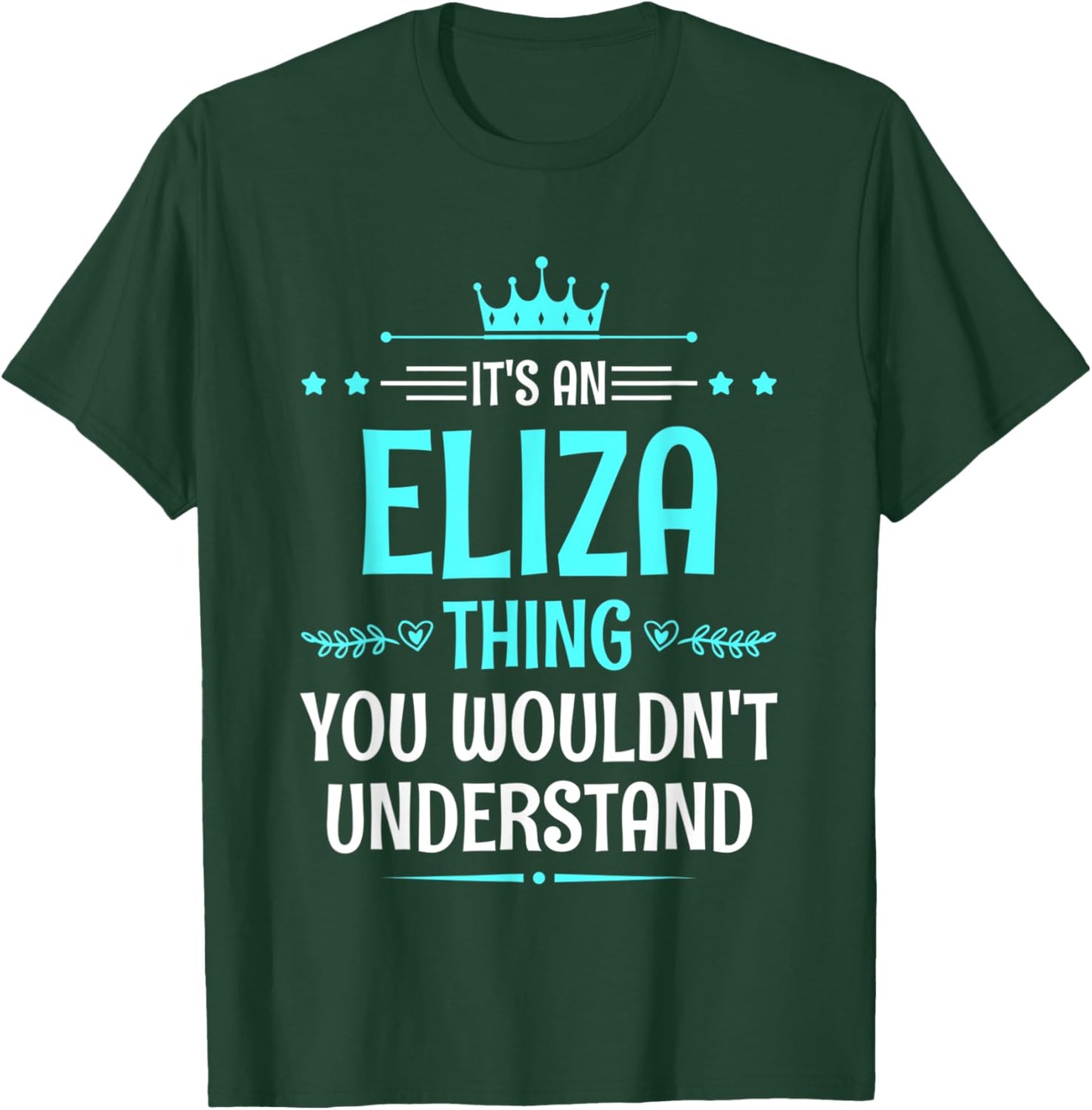 It's an Eliza Thing You Wouldn't Understand Funny Name T-Shirt - T-Shirt | Forest