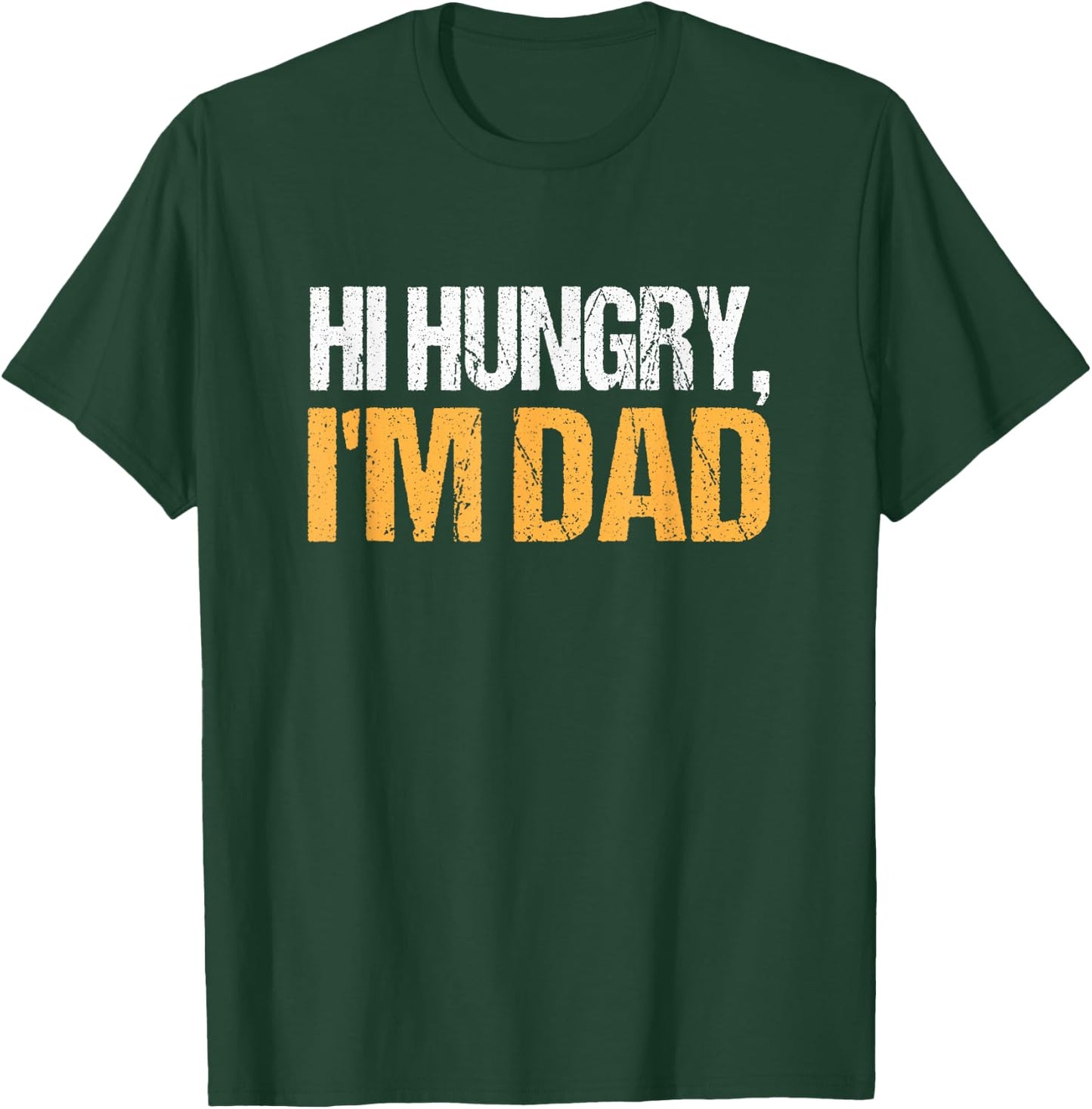 Hi Hungry, I'm Dad Matching Father's Day T-Shirt - T-Shirt | Forest
