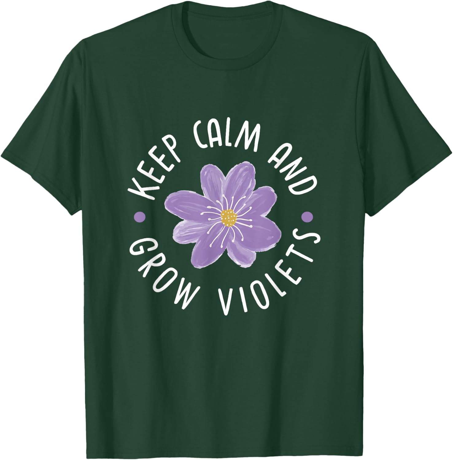 Keep calm and grow violets T-Shirt - T-Shirt | Forest