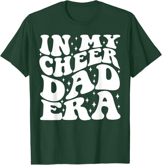 In My Cheer Dad Era T-Shirt - T-Shirt | Forest