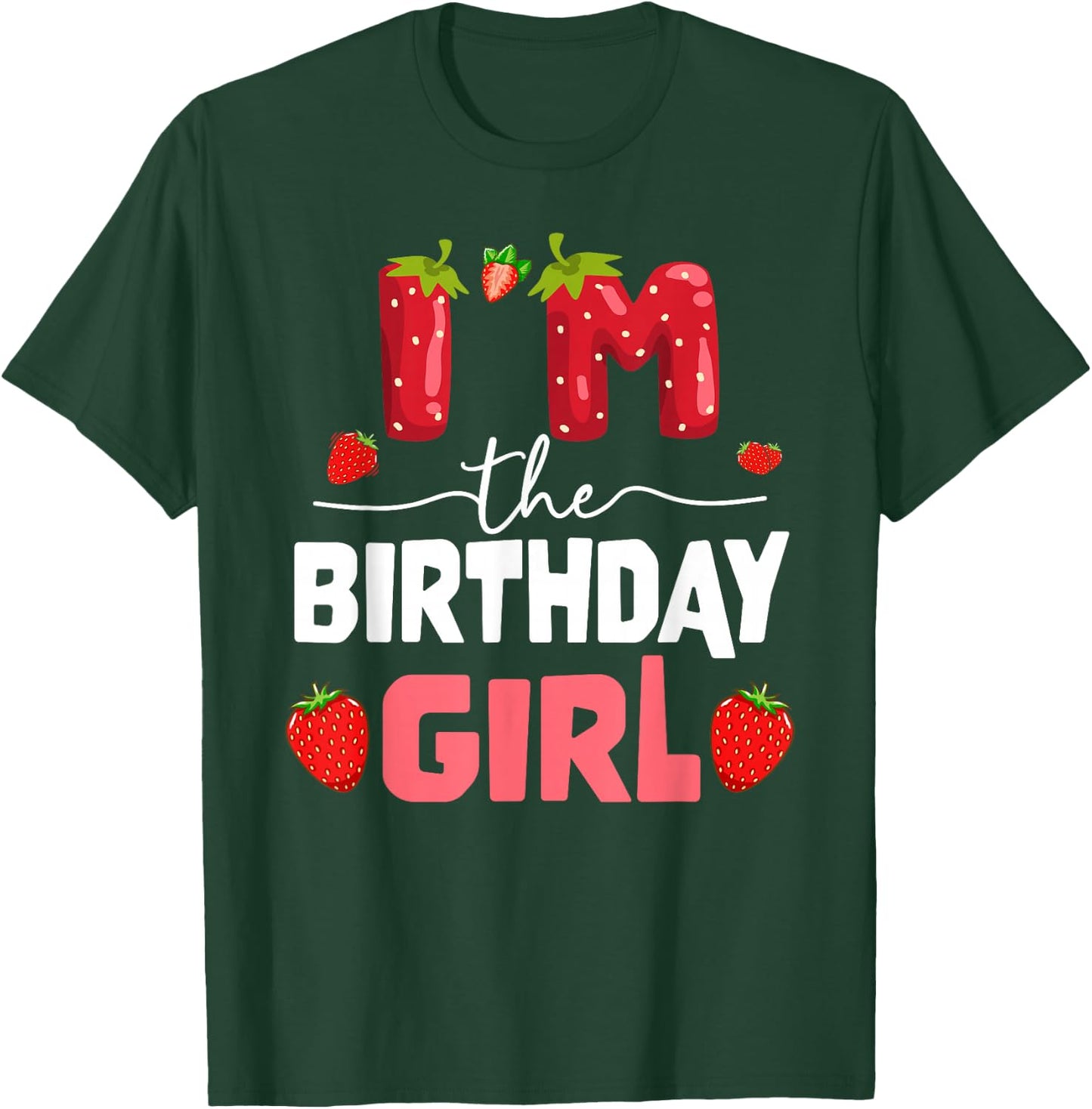 I'm The Berry First Birthday of Girl Sweet Strawberry T-Shirt - T-Shirt | Forest