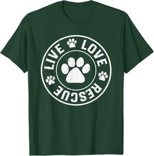 Love rescue Live dog lover dog dad or dog mom in your life T-Shirt - T-Shirt | Forest