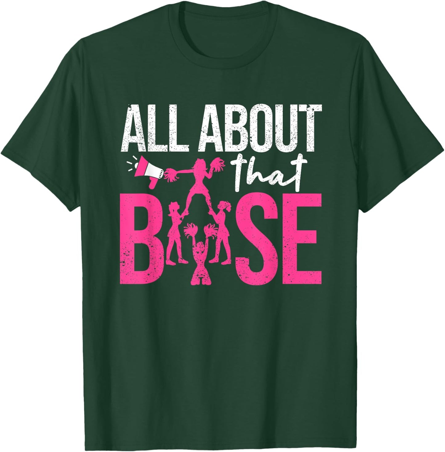 Funny Cheerleading All About That Base Cheer Leader Girls T-Shirt - T-Shirt | Forest