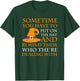 Halloween Sometime You Have to Put on the Hat T-Shirt - T-Shirt | Forest