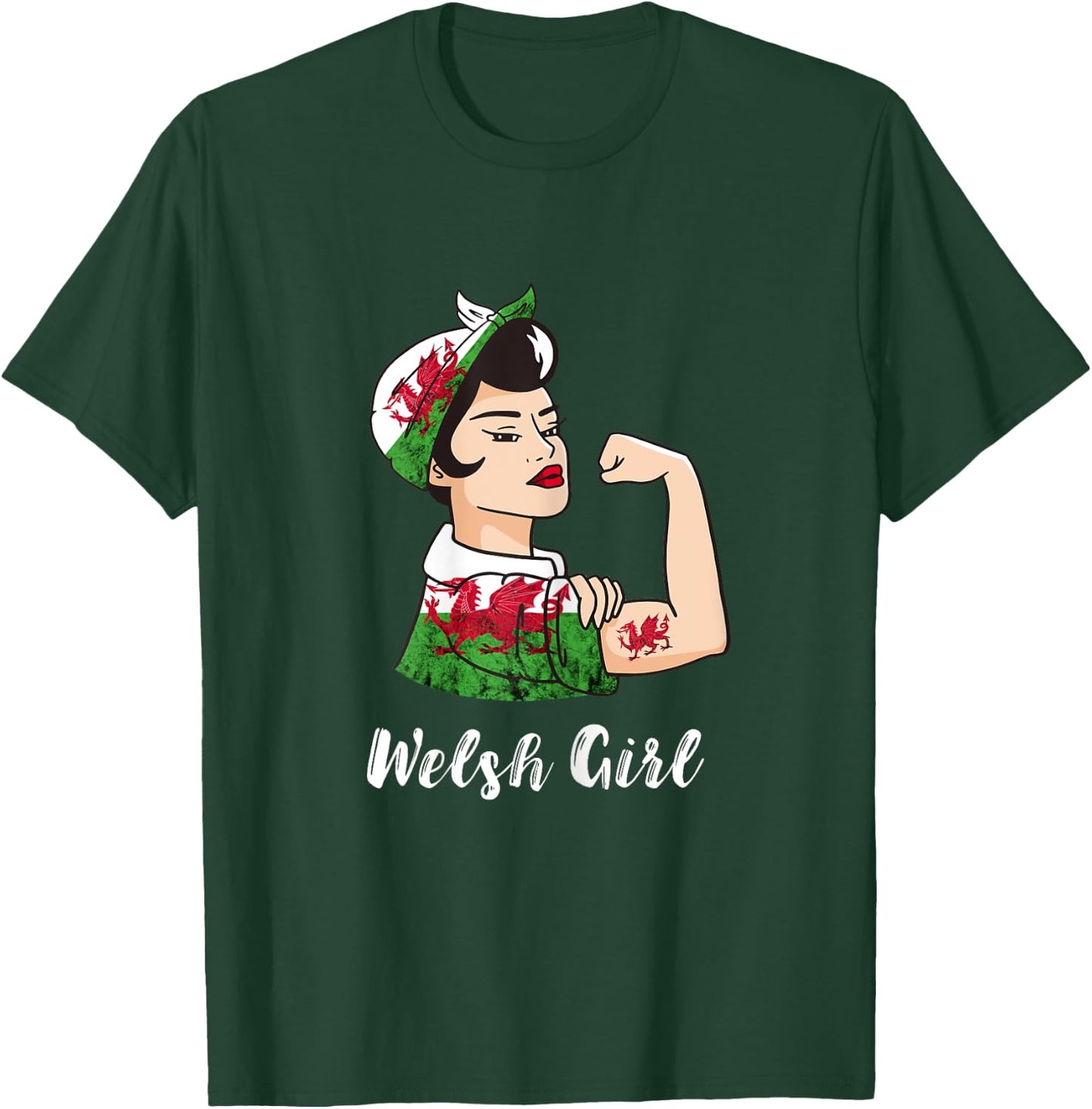 Welsh Girl Strong Woman Welsh Dragon Welsh Flag Wales T-Shirt - T-Shirt | Forest
