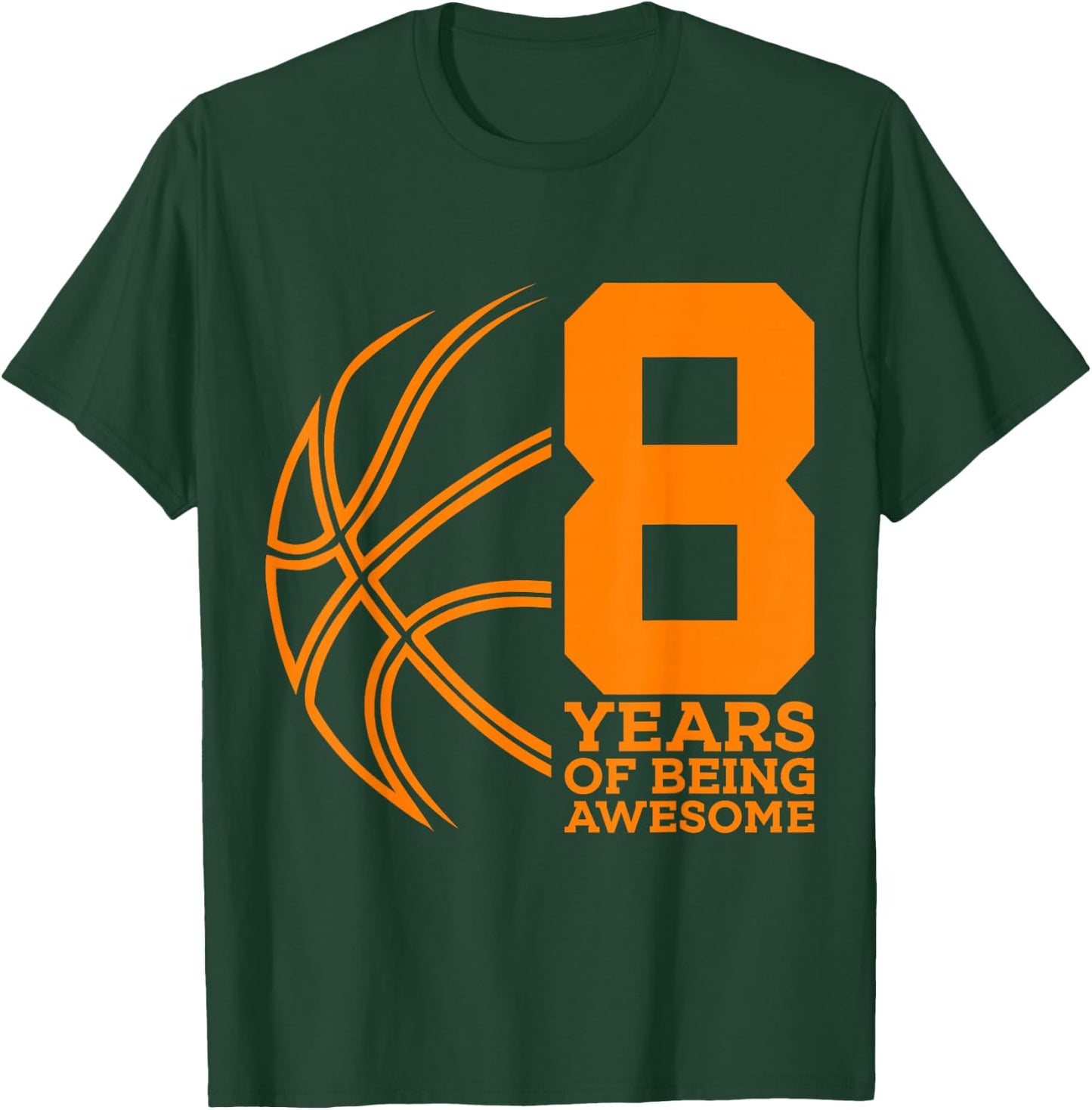 8 Years of Being Awesome Basketball 8th Birthday T-Shirt - T-Shirt | Forest
