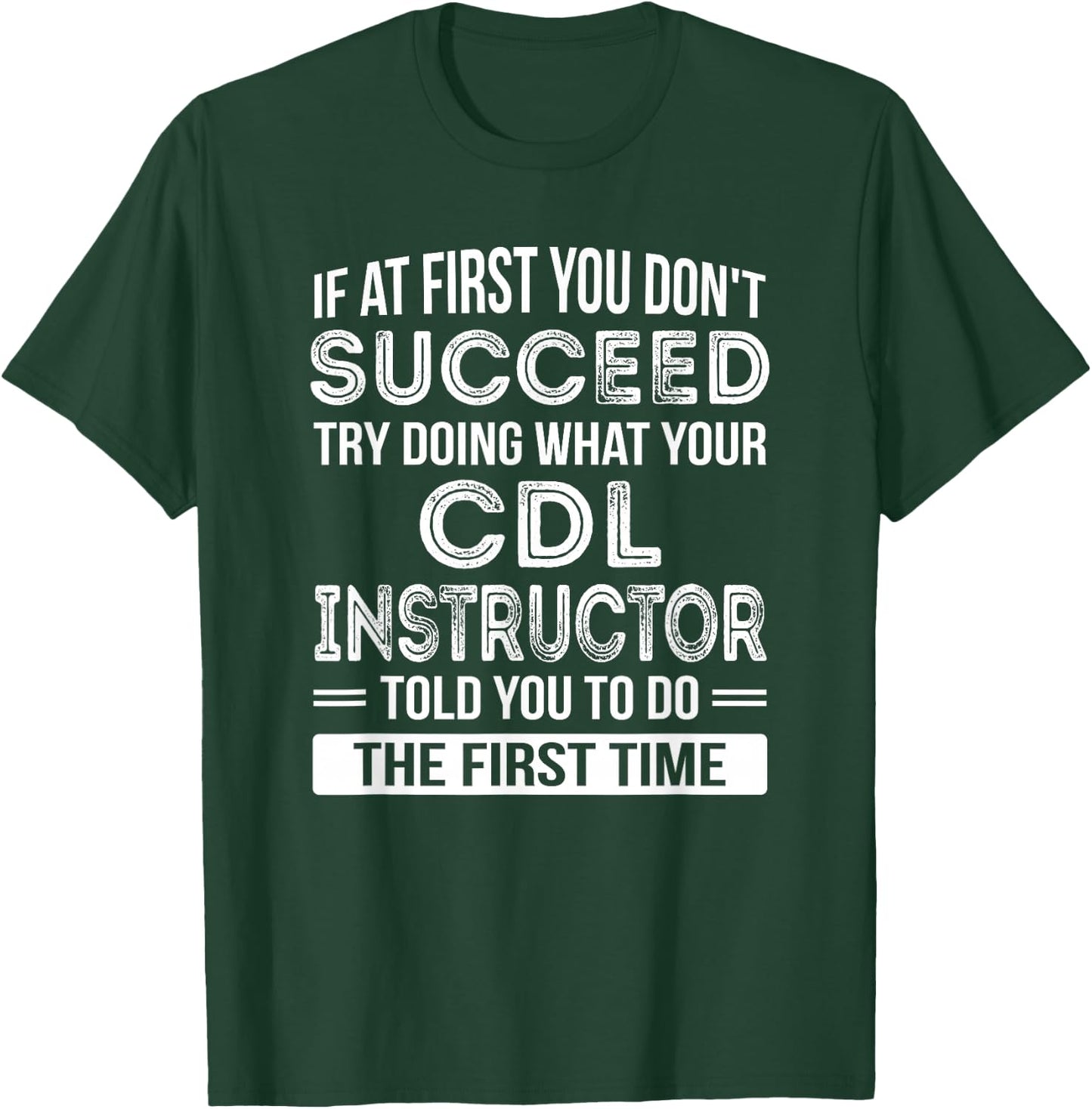CDL Instructor Gift Funny Thank You T-Shirt - T-Shirt | Forest