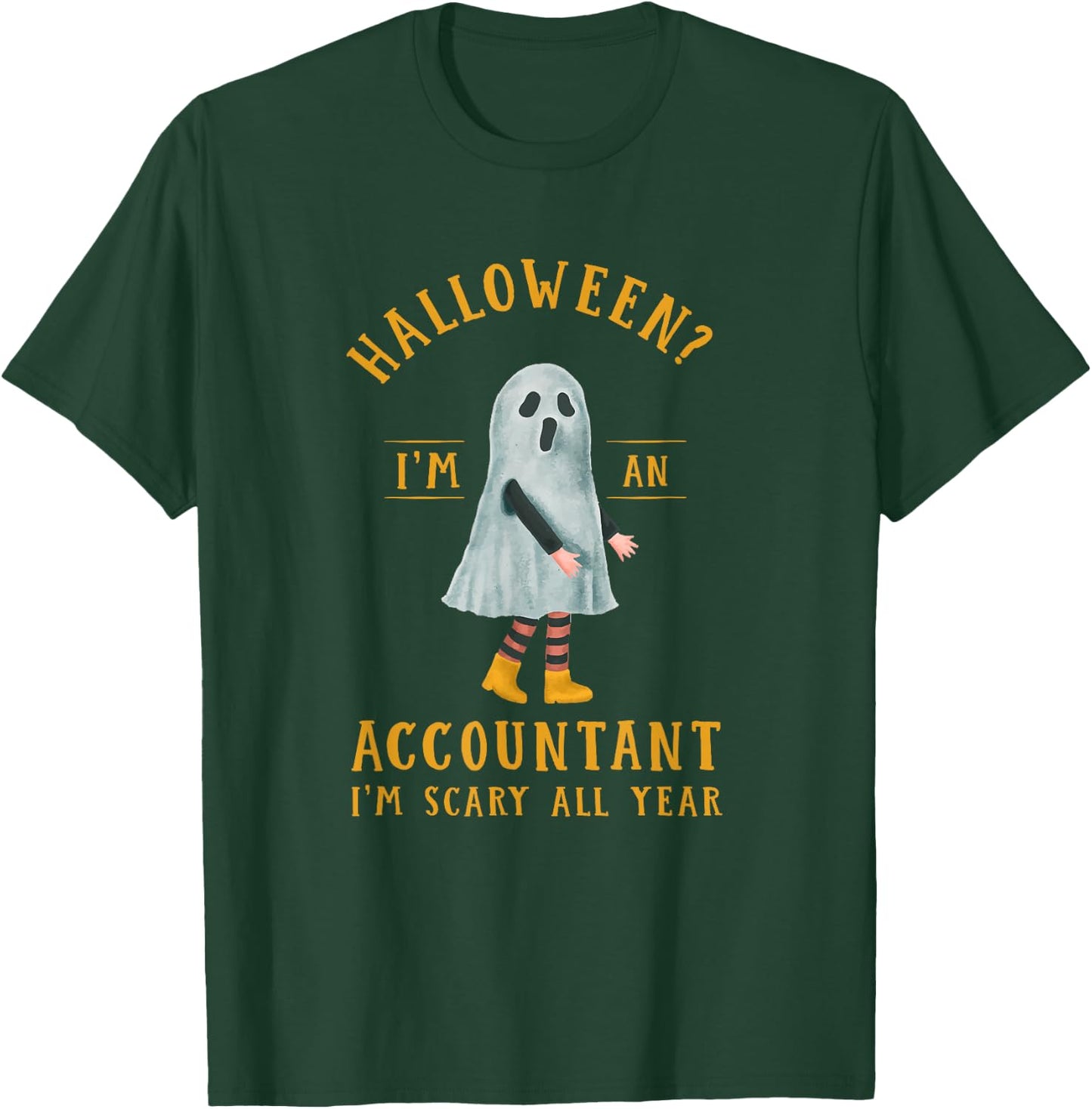 Accountant I'm Scary All Year CPA Halloween Accounting T-Shirt - T-Shirt | Forest