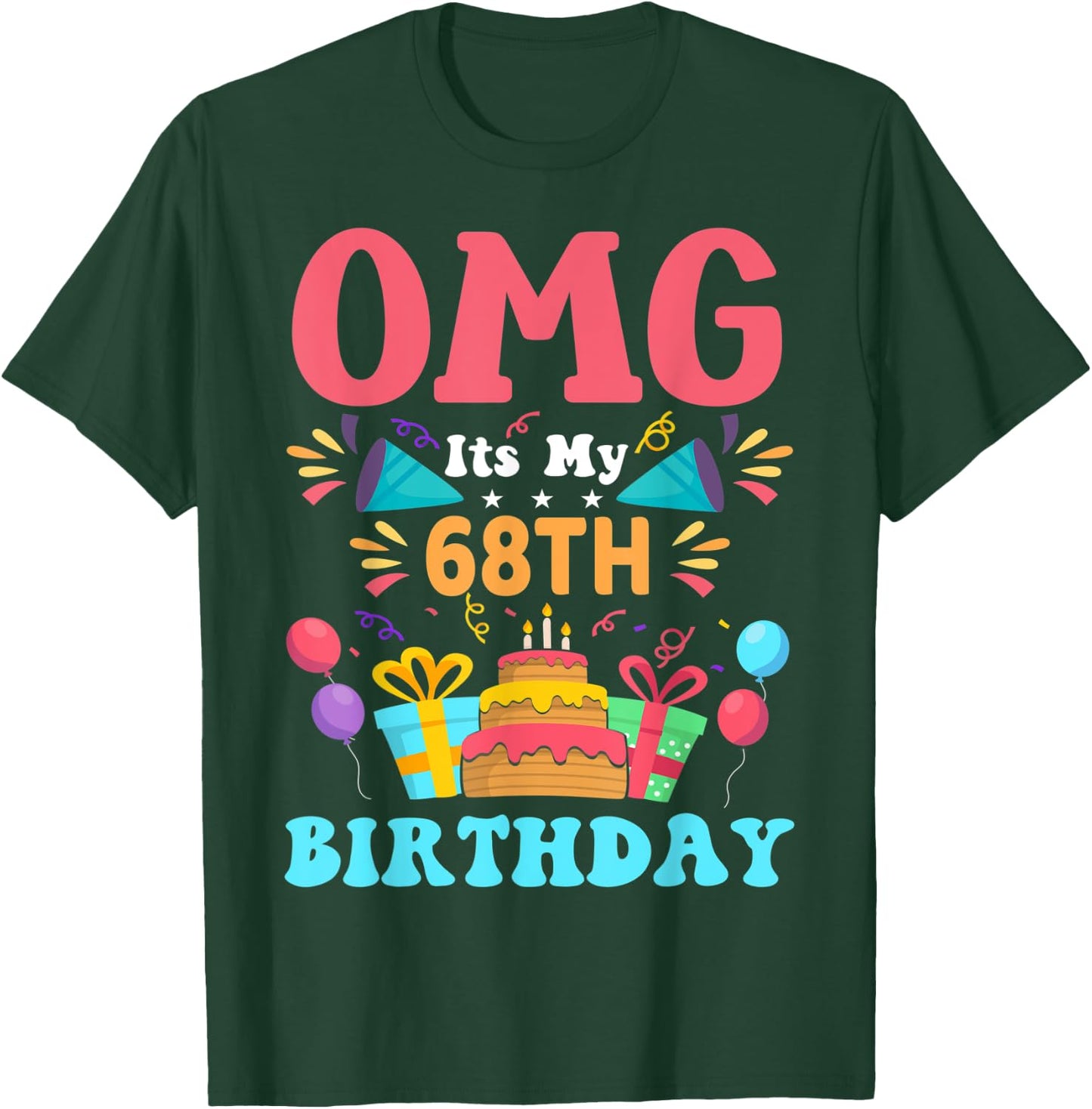 68 Year Old Birthday Party Gift Omg Happy 68th Birthday T-Shirt - T-Shirt | Forest