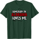 Somebody In Alabama Loves Me Funny USA State Travel T-Shirt - T-Shirt | Forest