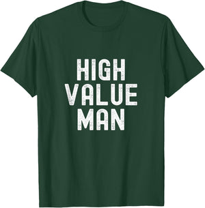 High Value Man T-Shirt - T-Shirt | Forest