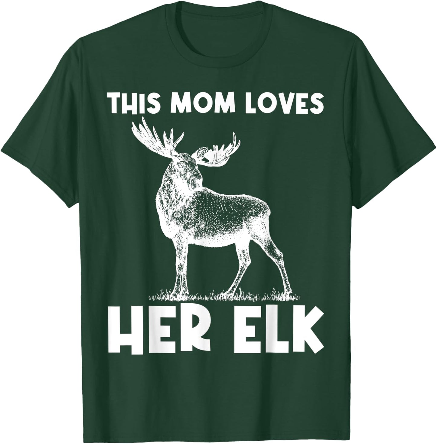 Cool Elk Design For Mom Women Elk Deer Hunter Hunting Lovers T-Shirt - T-Shirt | Forest