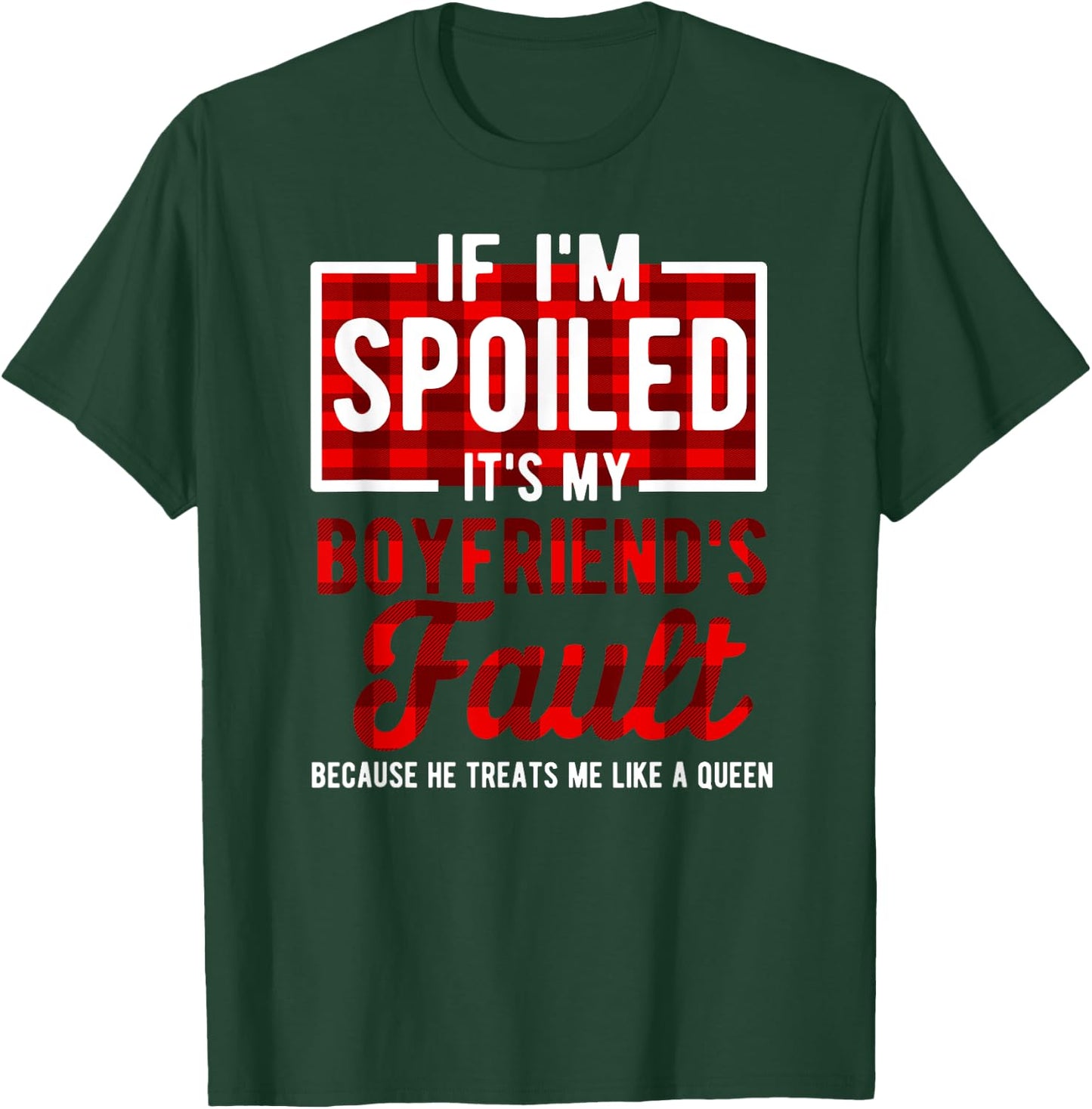 It's My Boyfriend's Fault Funny Girlfriend Joke T-Shirt - T-Shirt | Forest
