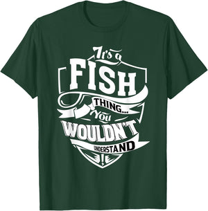 It's a FISH Thing Gifts T-Shirt - T-Shirt | Forest