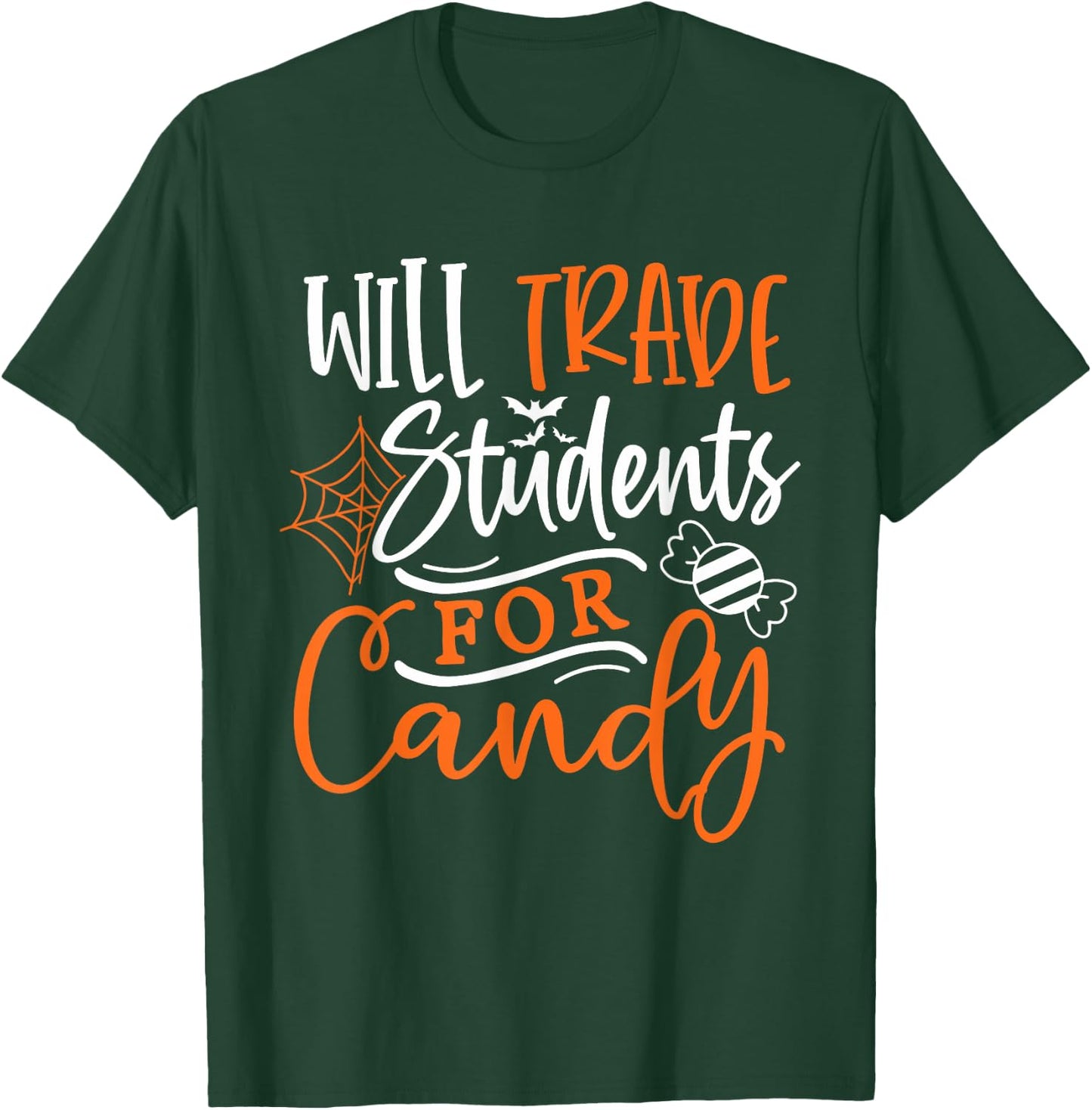 Will Trade Students For Candy Halloween Costume Teacher Men Women T-Shirt - T-Shirt | Forest