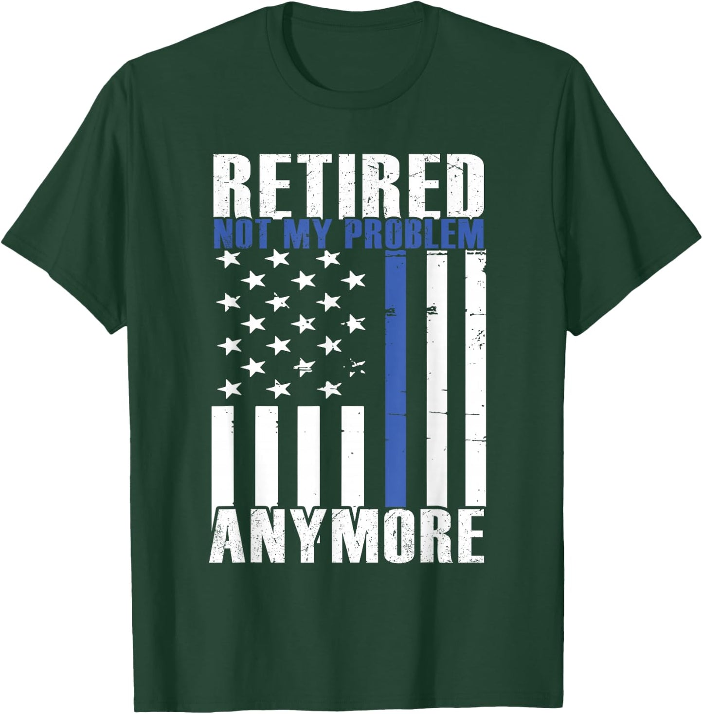 Funny Retired Police Officer Law Enforcement Retirement T-Shirt - T-Shirt | Forest