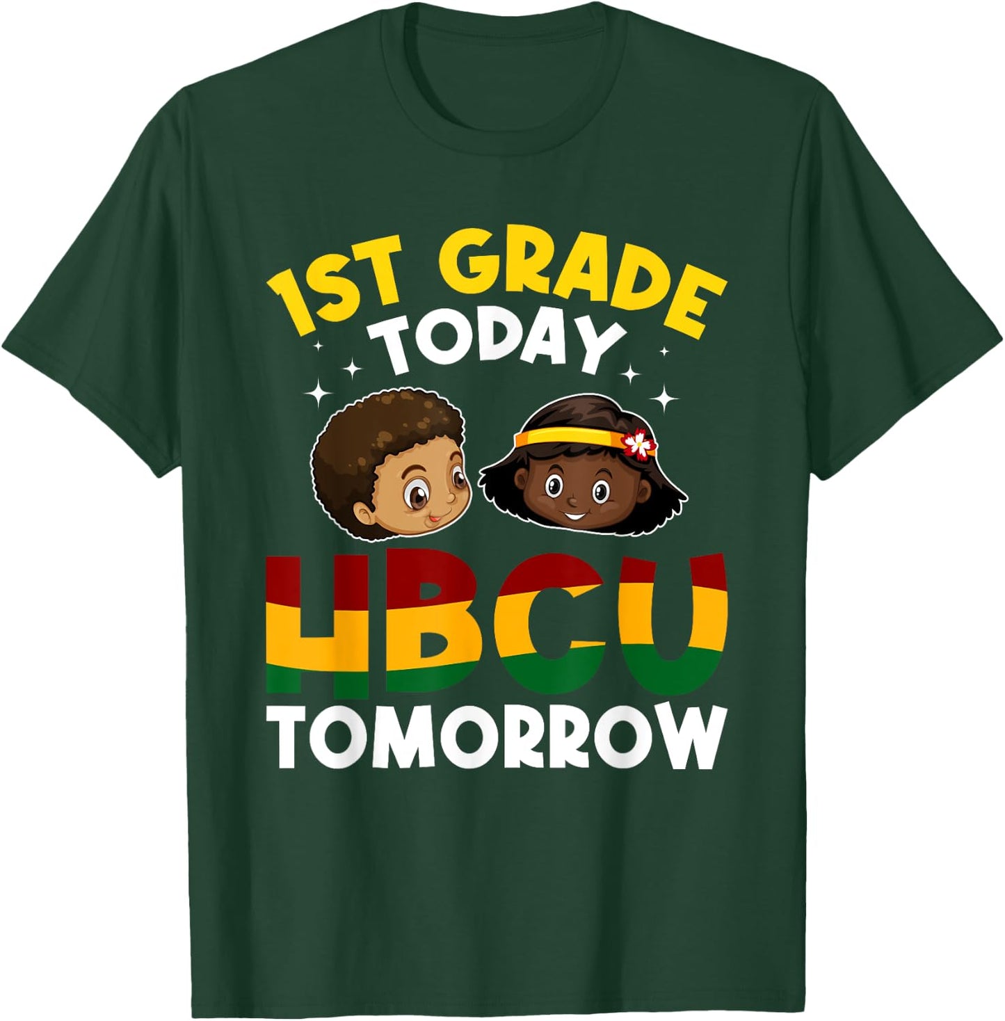 HBCU College Student - 1st Grade Today HBCU Tomorrow T-Shirt - T-Shirt | Forest