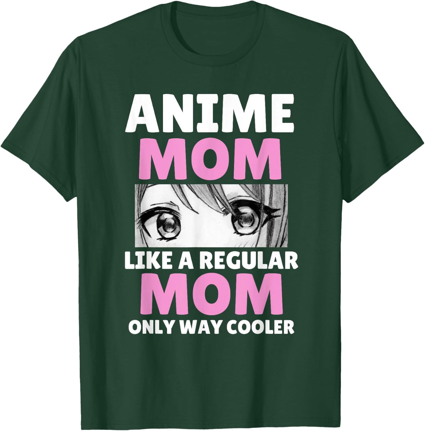 Anime Mom Like A Regular Mom Only Way Cooler Kawaii T-Shirt - T-Shirt | Forest