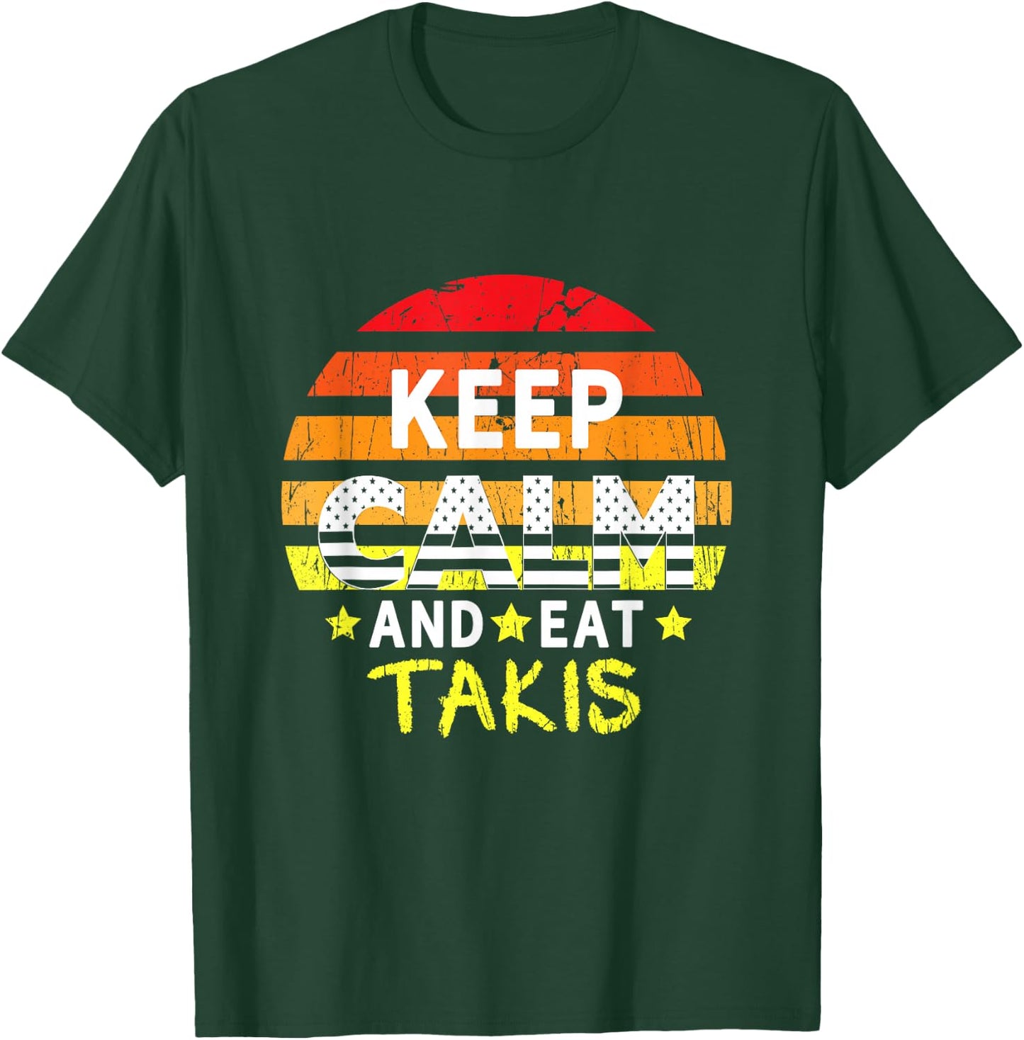 Retro Grunge Keep Calm and Eat Takis Foodies Design 2024 T-Shirt - T-Shirt | Forest