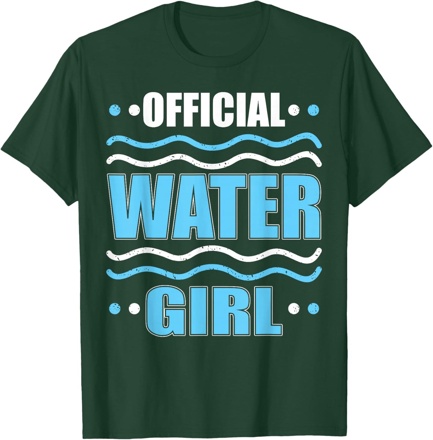 Official Water Girl Hydration Specialist Team Manager H2O T-Shirt - T-Shirt | Forest