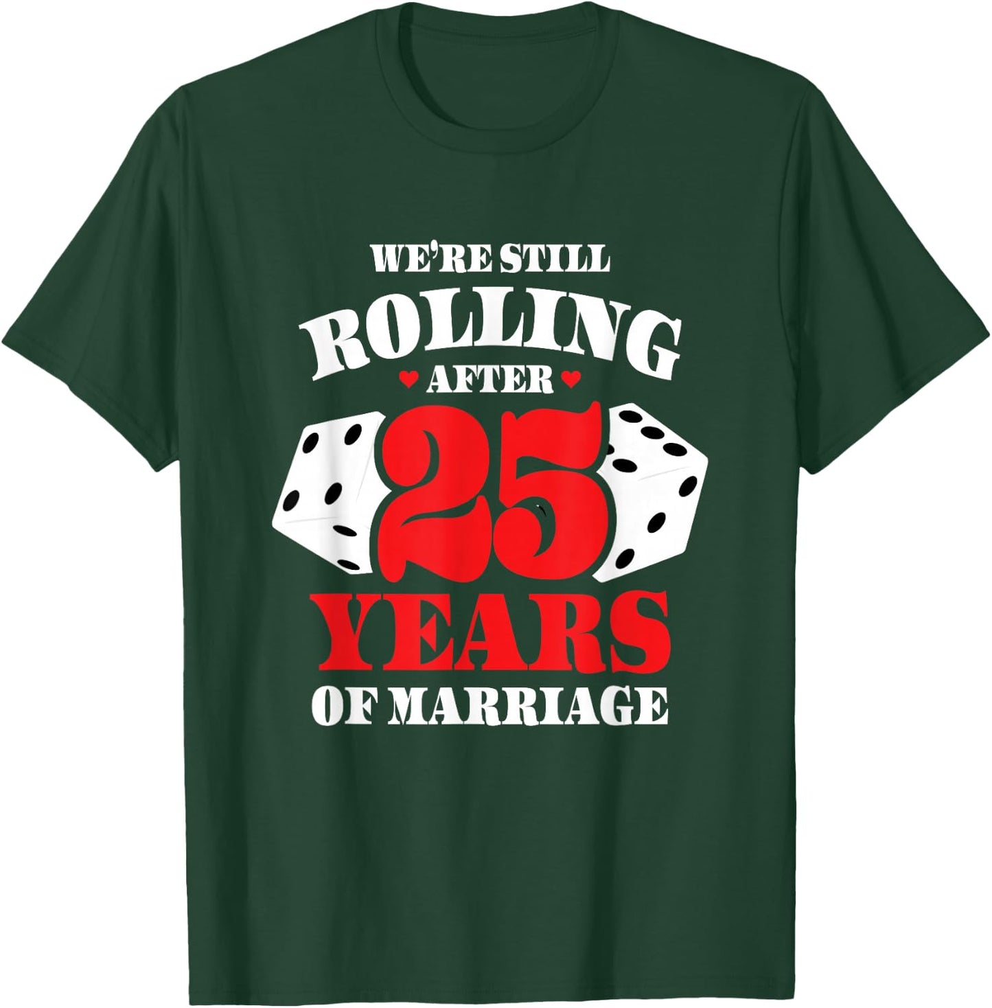 Couples Married 25 Years - Funny 25th Wedding Anniversary T-Shirt - T-Shirt | Forest
