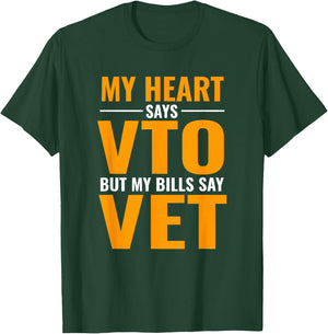 Swagazon x VTO My Heart Says VTO But My Bills Say Vet T-Shirt - T-Shirt | Forest