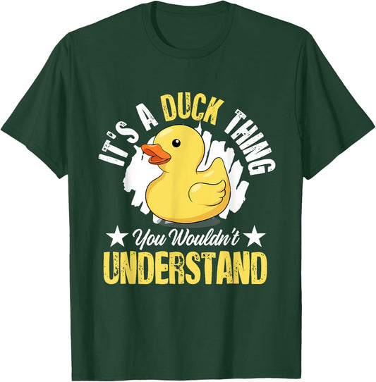 Yellow Rubber Duck - Its a Duck thing you wouldnt understand T-Shirt - T-Shirt | Forest
