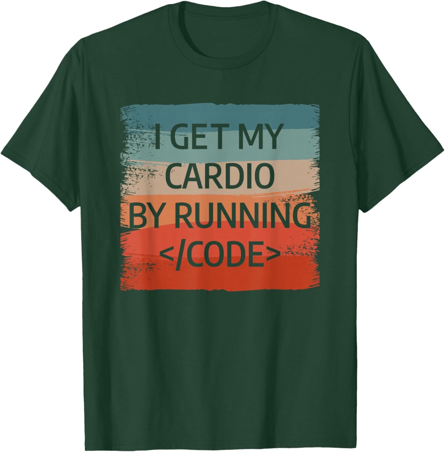 I Get My Cardio By Running Code Programming Programmer T-Shirt - T-Shirt | Forest