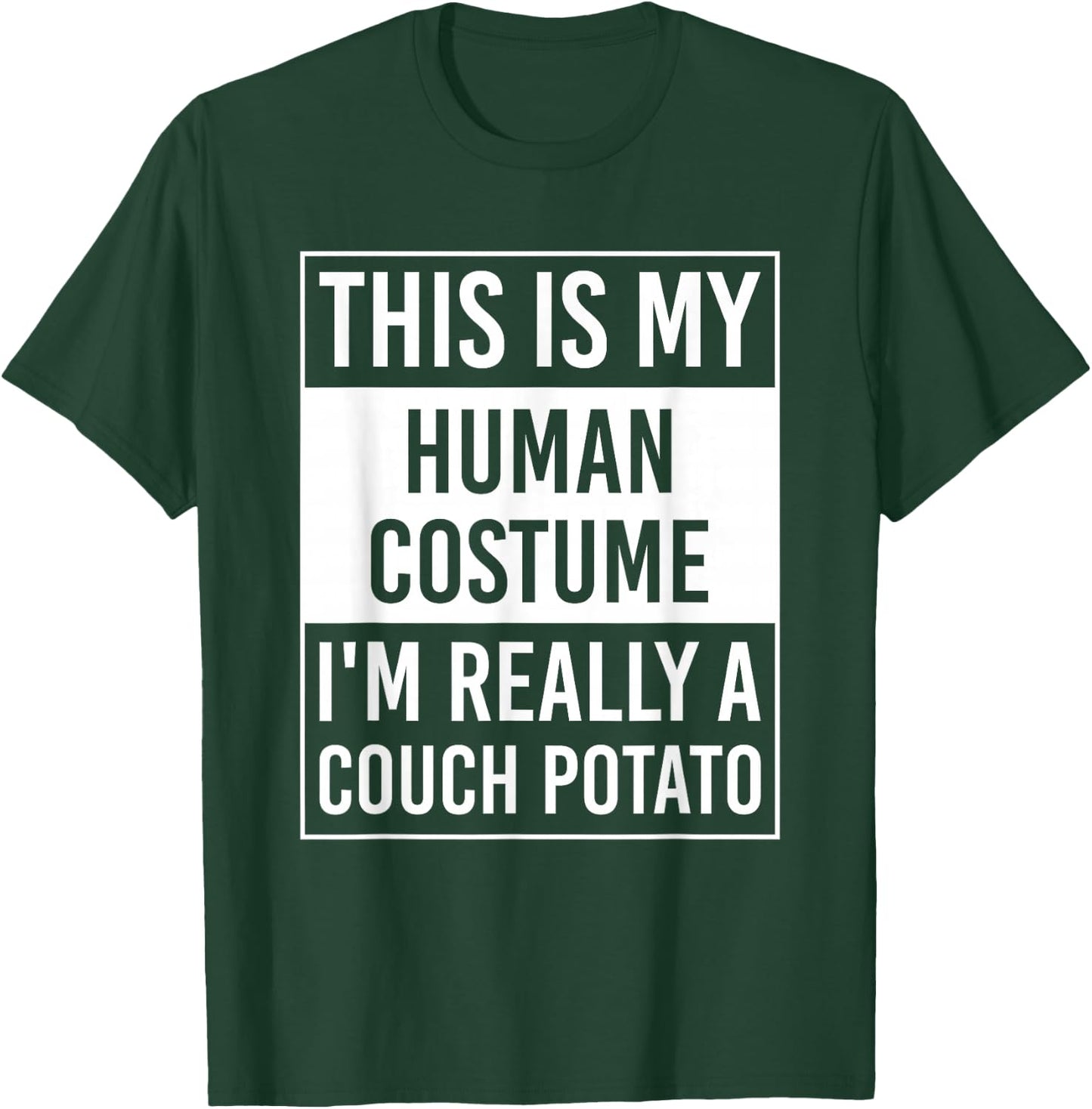 This Is My Human Costume I'm Really Couch Potato T-Shirt - T-Shirt | Forest