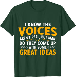 I Know The Voices Aren't Real But Men Do They Come T-Shirt - T-Shirt | Forest