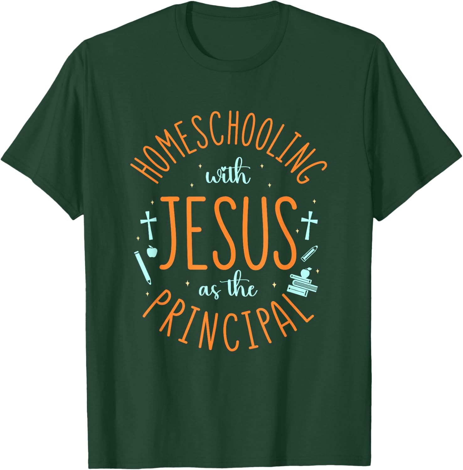 Homeschooling with Jesus - Christian Teacher Homeschool Mom T-Shirt - T-Shirt | Forest